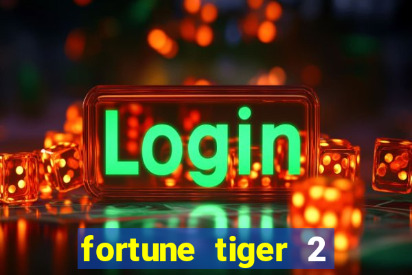 fortune tiger 2 demo revenge